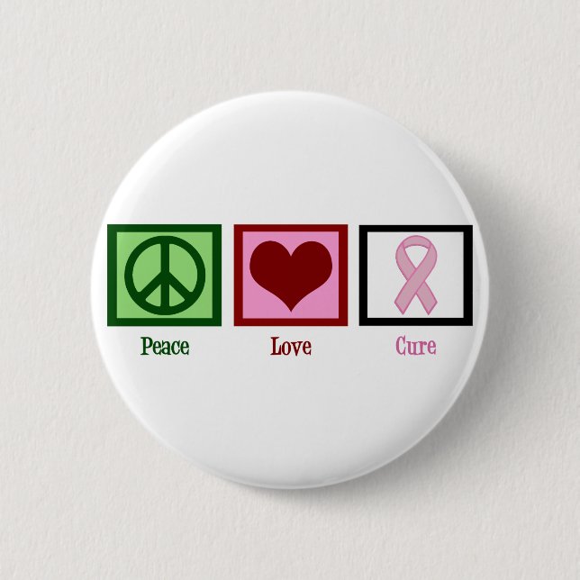 Peace Love Cure Breast Cancer 6 Cm Round Badge (Front)