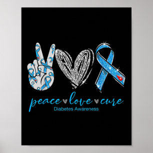 Peace Love Cure Diabetes Awareness  Poster