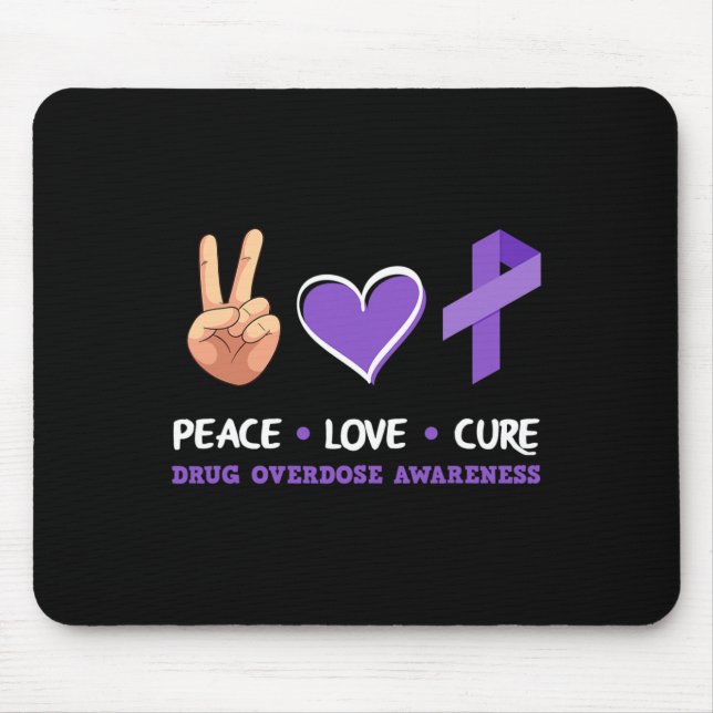 Peace Love Cure Drug Overdose Awareness  Mouse Mat (Front)