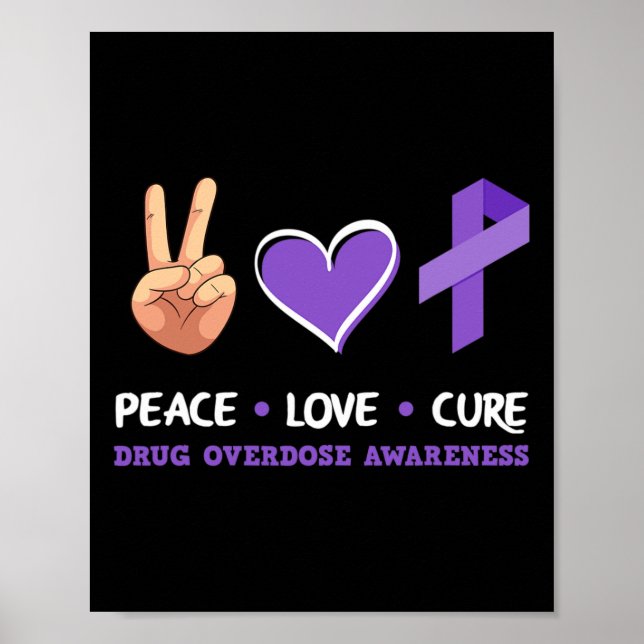 Peace Love Cure Drug Overdose Awareness  Poster (Front)