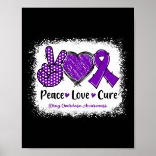 Peace Love Cure Drug Overdose Awareness Purple Rib Poster