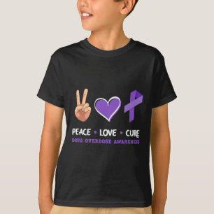 Peace Love Cure Drug Overdose Awareness T-Shirt