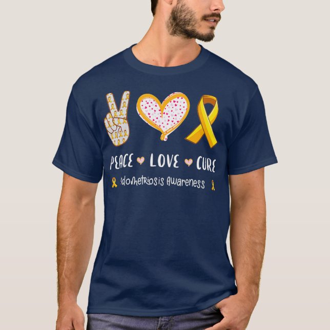 Peace Love cure Endometriosis awareness for men T-Shirt (Front)