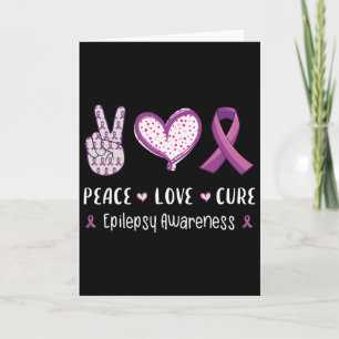 Peace Love Cure Epilepsy Awareness Men Women Kids  Card