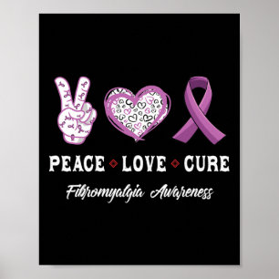 Peace Love Cure Fibromyalgia Awareness Men Women K Poster