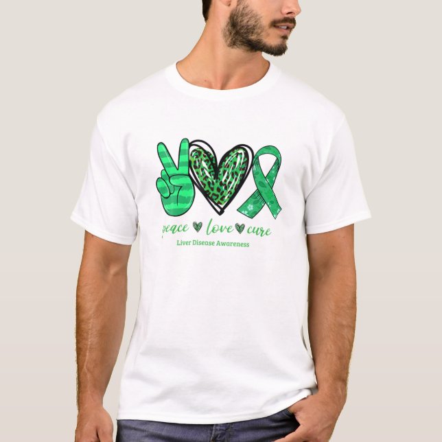Peace Love Cure Green Ribbon Liver Disease Awarene T-Shirt (Front)