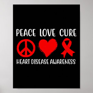 Peace Love Cure Heart Disease Awareness Men Women Poster