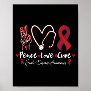Peace Love Cure Heart Disease Awareness Stethoscop Poster