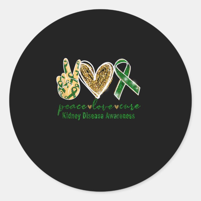 Peace Love Cure Kidney Disease Awareness T-Shirt Classic Round Sticker (Front)