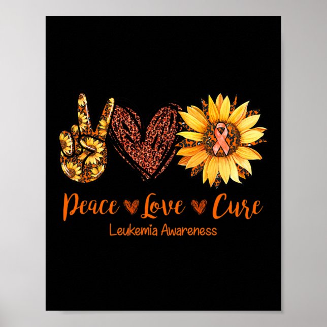 Peace Love Cure Leukaemia Awareness Gift  Poster (Front)