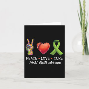 Peace Love Cure Mental Health Awareness Men Women Card