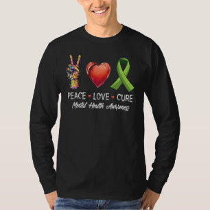 Peace Love Cure Mental Health Awareness Men Women  T-Shirt