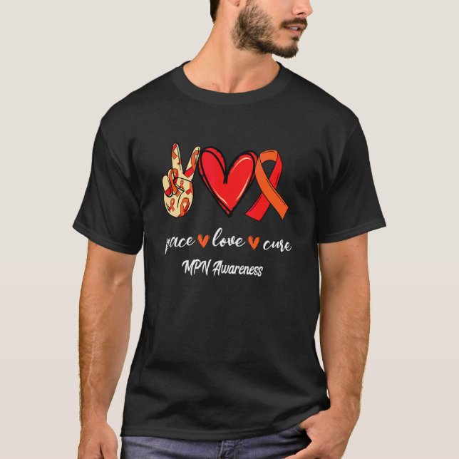 Peace Love Cure Myeloproliferative Neoplasms Aware T-Shirt (Front)