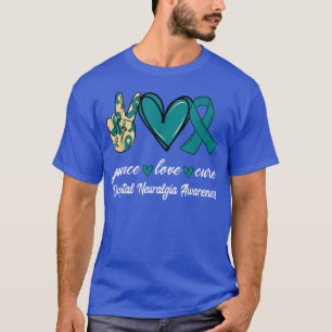 Peace Love Cure Occipital Neuralgia Teal Ribbon Aw T-Shirt
