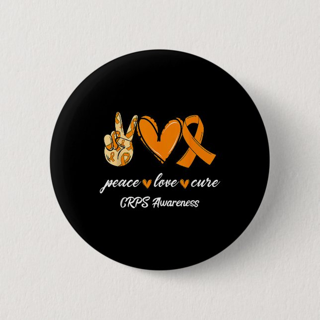 Peace Love Cure Orange Ribbon Crps Awareness Gift  6 Cm Round Badge (Front)
