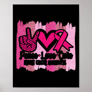 Peace Love Cure Pink Ribbon Cancer Breast Awarenes Poster