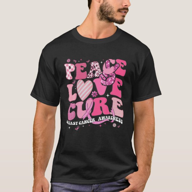 Peace Love Cure Pink Ribbon Cancer Breast Awarenes T-Shirt (Front)