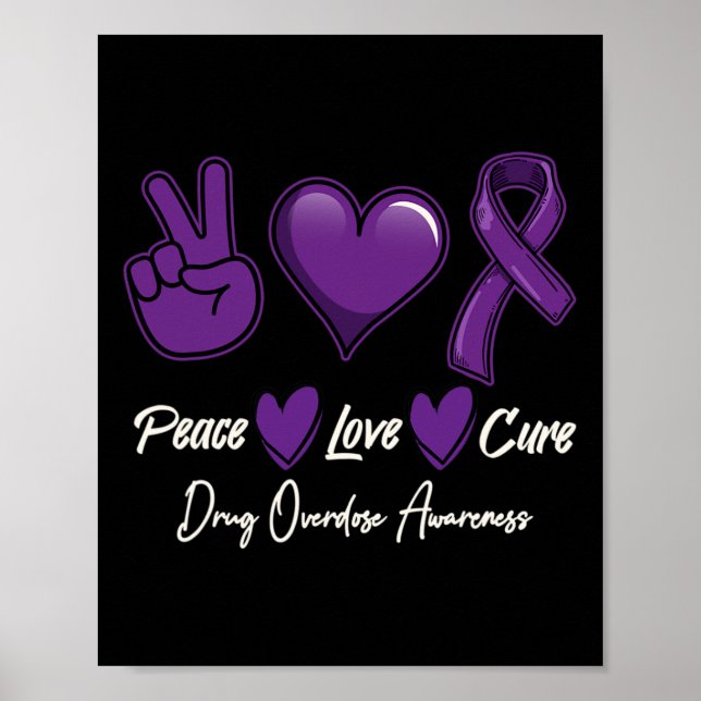 Peace Love Cure Purple Drug Overdose Awareness  Poster (Front)