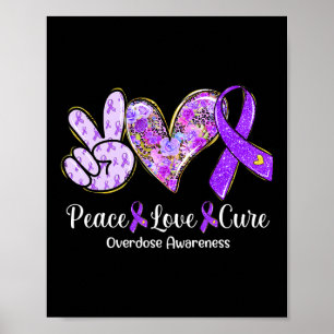 Peace Love Cure Purple Ribbon Overdose Awareness G Poster