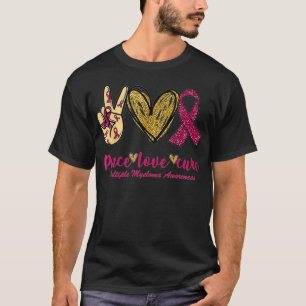 Peace Love Cure Ribbon Multiple Myeloma Awareness  T-Shirt