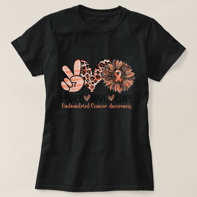 Peace Love Cure Sunflower Peach Ribbon Endometrial T-Shirt (Design Front)
