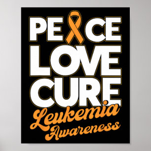 Peace Love Cure Support Leukaemia Awareness Ribbon Poster