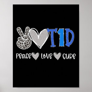 Peace Love Cure Type One Diabetes Awareness T1d Poster