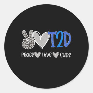 Peace Love Cure Type Two Diabetes awareness T2D Classic Round Sticker