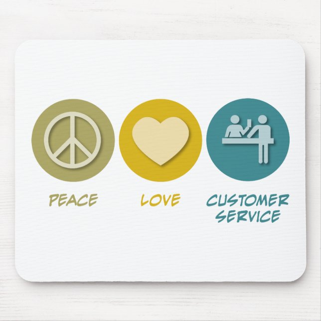 Peace Love Customer Service Mouse Mat (Front)