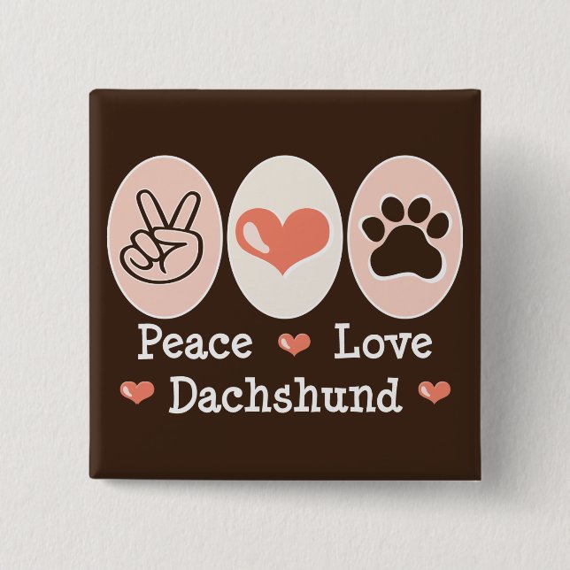 Peace Love Dachshund Button (Front)