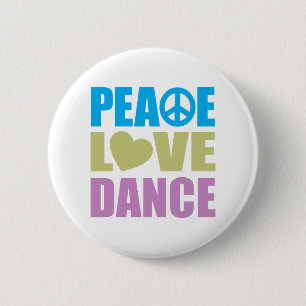 Peace Love Dance 6 Cm Round Badge