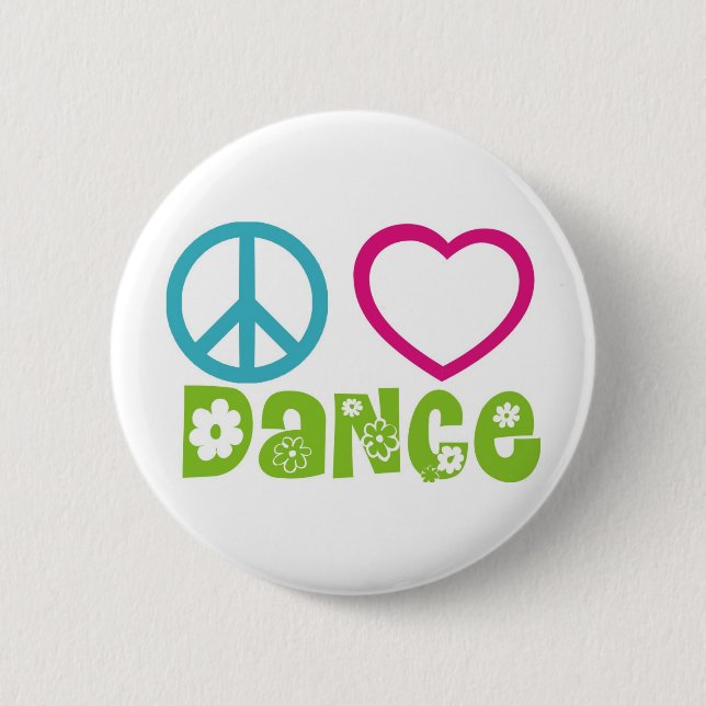 Peace Love Dance 6 Cm Round Badge (Front)