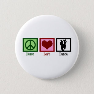 Peace Love Dance 6 Cm Round Badge