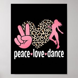 Peace Love Dance Cute Dance Lover Women Girls Danc Poster