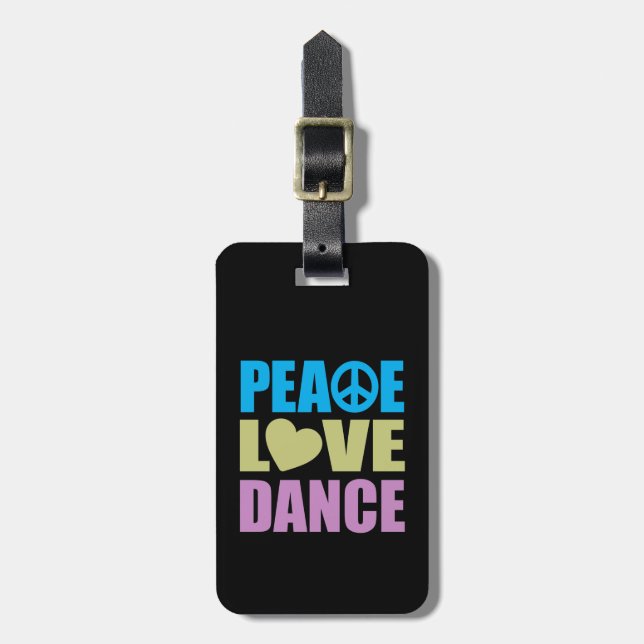 Peace Love Dance Luggage Tag (Front Vertical)