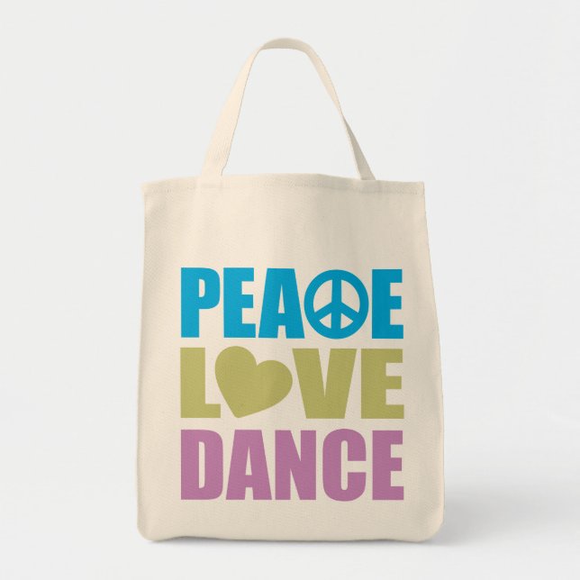 Peace Love Dance Tote Bag (Front)