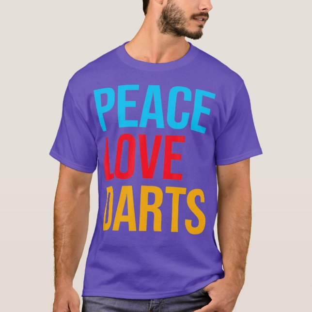 Peace Love Dart T-Shirt (Front)