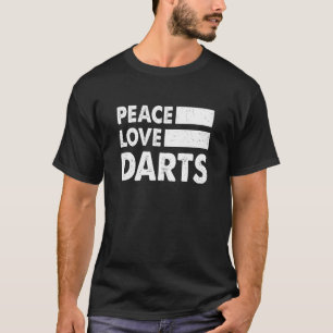 Peace Love Darts Dart Player Darting Triple 20 Bul T-Shirt