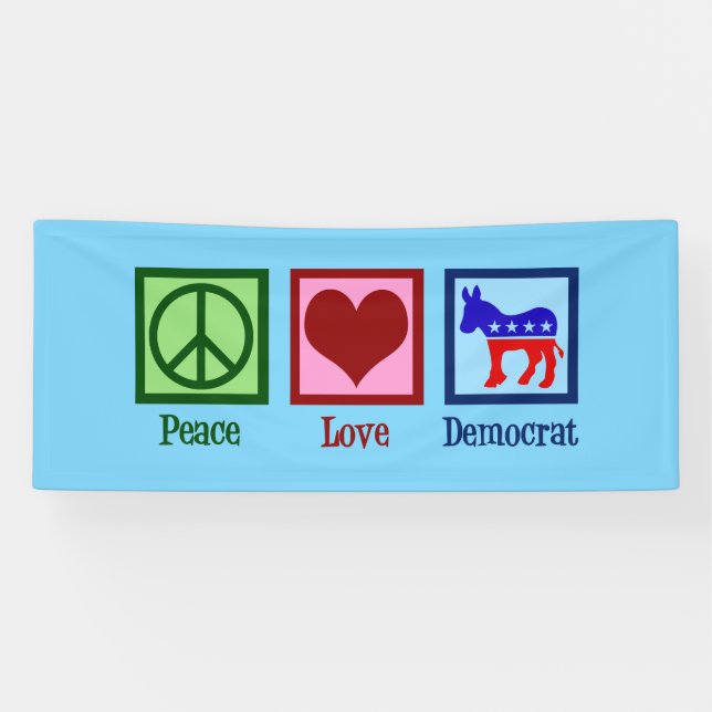 Peace Love Democrat Banner (Horizontal)