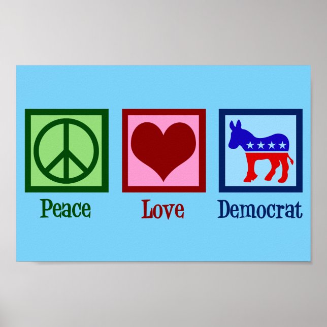 Peace Love Democrat Donkey Cute Blue Poster (Front)