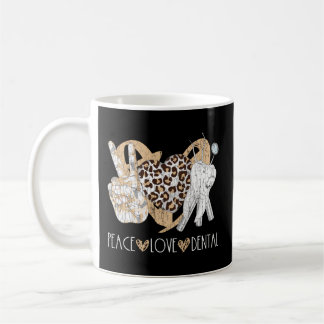 Peace Love Dental Dentist Coffee Mug