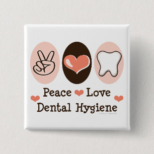 Peace Love Dental Hygiene Button