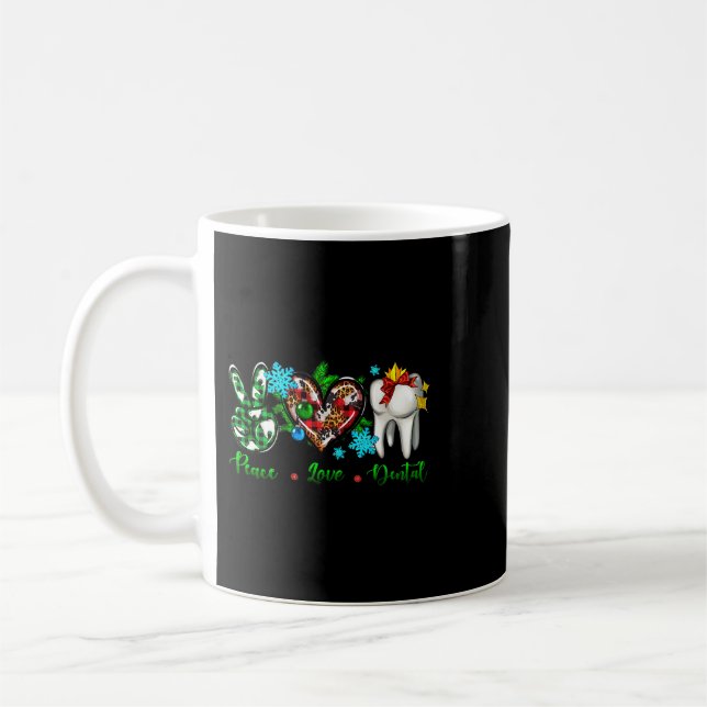 Peace Love Dental Tooth Dentist Assistant Christma Coffee Mug (Left)