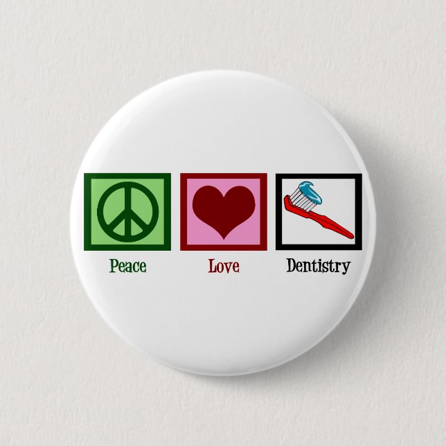 Peace Love Dentistry 6 Cm Round Badge (Front)