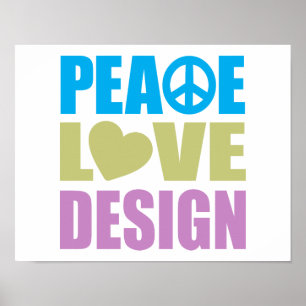 Peace Love Design Poster