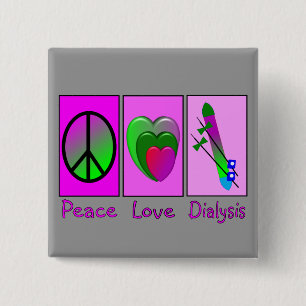 Peace Love Dialysis 15 Cm Square Badge