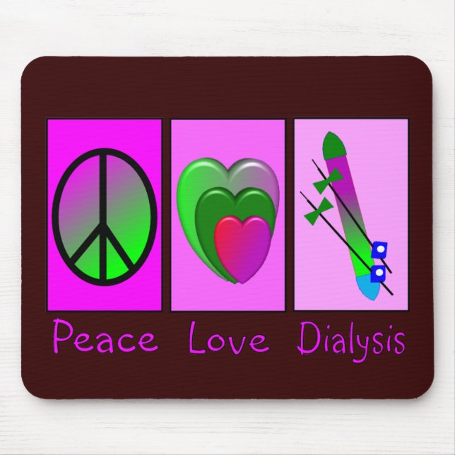 Peace Love Dialysis Mouse Mat (Front)
