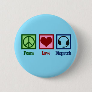 Peace Love Dispatch 6 Cm Round Badge