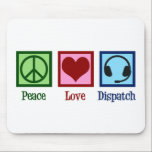 Peace Love Dispatch Operator Dispatcher Mouse Mat<br><div class="desc">Peace Love Dispatch Operator gift with a peace sign,  heart,  and a pair of headphones for a dispatcher.</div>