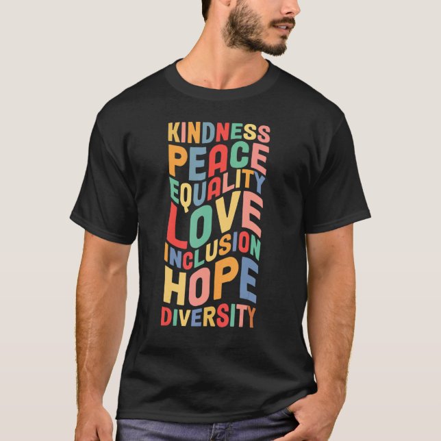 Peace Love Diversity Inclusion Equality Human Righ T-Shirt (Front)